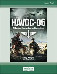 HAVOC-06: A combat controller on operations