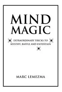 «Mind Magic» by Marc Lemezma