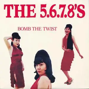 The 5.6.7.8's - Bomb The Twist (EP) (1996) {Sympathy For The Record Industry}