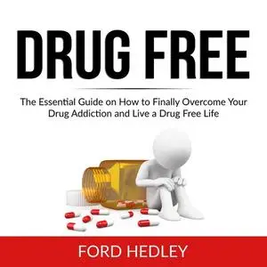 «Drug Free» by Ford Hedley