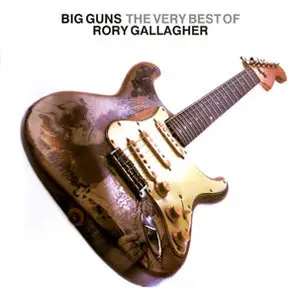 Rory Gallagher - Big Guns: The Very Best Of (2CD, 2005) [Re-Up]