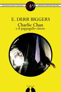 Earl Derr Biggers - Charlie Chan e il pappagallo cinese