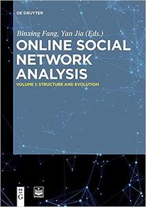 Online Social Network Analysis: Structure and Evolution
