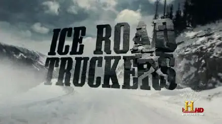 History Channel - Ice Road Truckers S04E11: A Rookies Nightmare (2010)