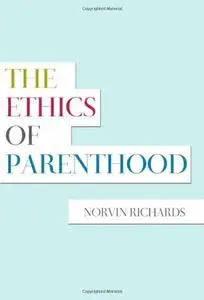 The Ethics of Parenthood