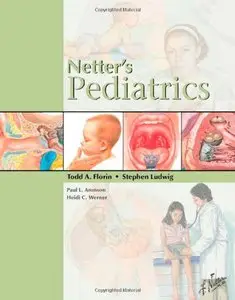 Netter's Pediatrics, 1e (Netter Clinical Science)