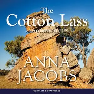 «The Cotton Lass and Other Stories» by Anna Jacobs