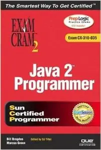 Java 2 Programmer Exam Cram 2 by William Brogden (Repost)