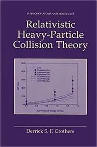 Relativistic Heavy-Particle Collision Theory