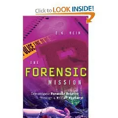 The Forensic Mission: Investigate Forensic Science Through a Killer Mystery!