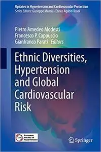 Ethnic Diversities, Hypertension and Global Cardiovascular Risk (Repost)