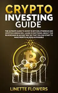 CRYPTO INVESTING 2022: Discover and learn how you can become a professional Crypto investor !