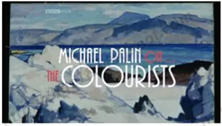 Michael Palin on the Colourists
