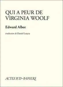 Edward Albee, "Qui a peur de Virginia Woolf ?"
