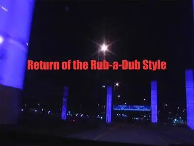 Return Of The Rub-A-Dub Style (2009) {2011 Echodelic Sound} **[RE-UP]**