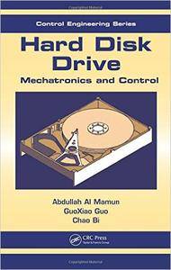 Hard Disk Drive: Mechatronics and Control (Automation and Control Engineering) (repost)