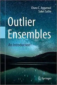 Outlier Ensembles: An Introduction