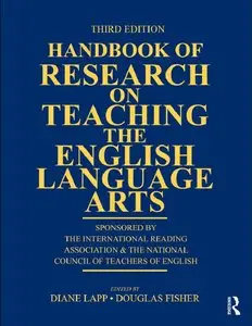 Handbook of Research on Teaching the English Language Arts, 3 edition