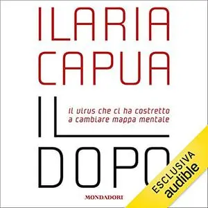 «Il dopo» by Ilaria Capua