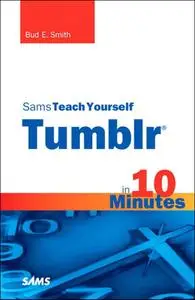 Sams Teach Yourself Tumblr in 10 Minutes