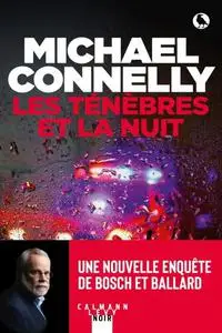 Michael Connelly, "Les ténèbres et la nuit"