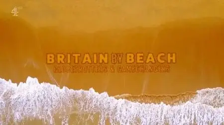 Channel 4 - Britain by Beach Series 2 (2022)