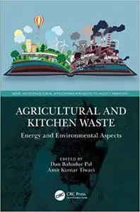 Agricultural and Kitchen Waste: Energy and Environmental Aspects