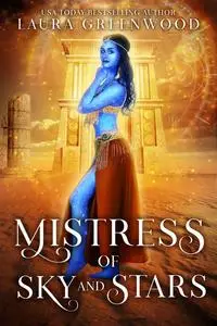 «Mistress Of Sky And Stars» by Laura Greenwood