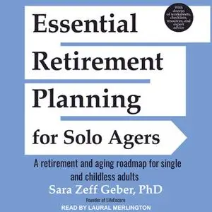«Essential Retirement Planning for Solo Agers» by Sara Zeff Geber