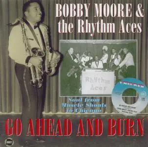 Bobby Moore - Go Ahead And Burn (2004) {Chess--Shout! RPMSH275 rec 1966-1970}