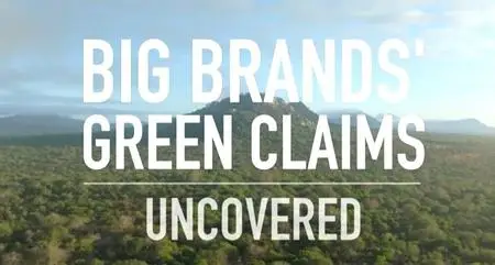 BBC - Panorama: Big Brands' Green Claims Uncovered