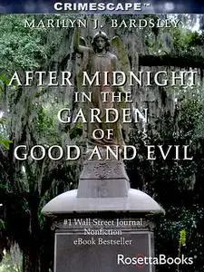 «After Midnight in the Garden of Good and Evil» by Marilyn Bardsley