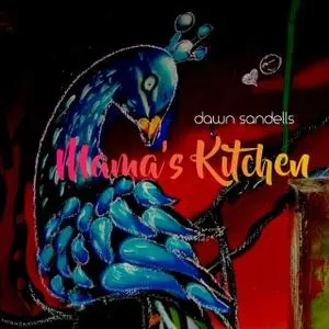 Dawn Sandells - Mama's Kitchen (2019)