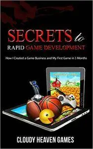 Secrets to Rapid Game Development: How I Created a Game Business and My First Game in 3 Months