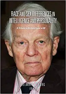 Race and Sex Differences in Intelligence and Personality: A Tribute to Richard Lynn at 80