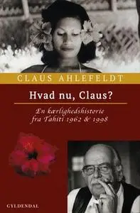 «Hvad nu, Claus?» by Claus Ahlefeldt