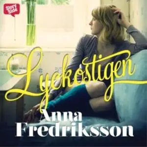 «Lyckostigen» by Anna Fredriksson
