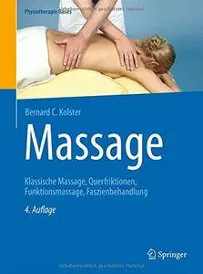 Massage: Klassische Massage, Querfriktionen, Funktionsmassage, Faszienbehandlung (Physiotherapie Basics) [Repost]