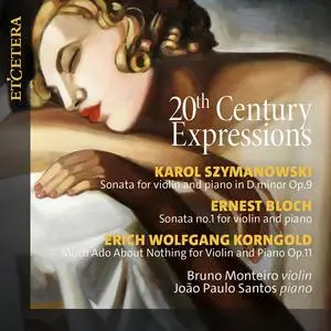 Bruno Monteiro & João Paulo Santos - Szymanowski / Bloch / Korngold: 20th Century Expressions (2023)