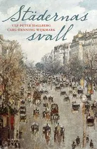 «Städernas svall» by Carl-Henning Wijkmark,Ulf Peter Hallberg