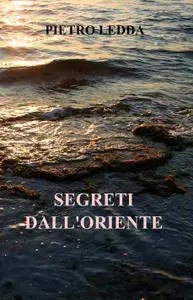 SEGRETI DALL’ORIENTE