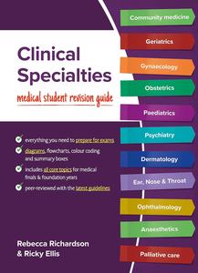 Clinical Specialties: Medical student revision guide (Student Medicine)