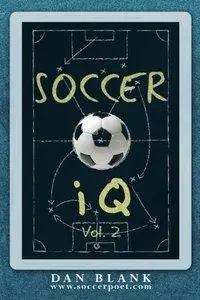 Soccer iQ - Vol. 2: More of What Smart Players Do (Volume 2) (repost)