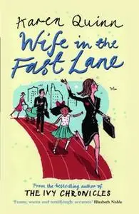 «Wife in the Fast Lane» by Karen Quinn