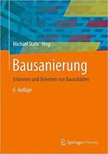 Bausanierung: Erkennen und Beheben von Bauschäden (Repost)