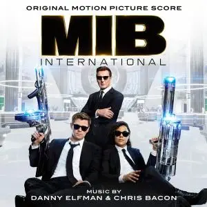 Chris Bacon & Danny Elfman - Men in Black International [2019] [Soundtrack]