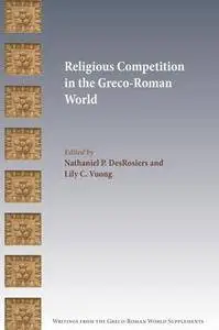 Religious Competition in the Greco-Roman World