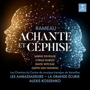 Alexis Kossenko, Les Ambassadeurs-La Grande Écurie - Jean-Philippe Rameau: Achante et Céphise (2021)