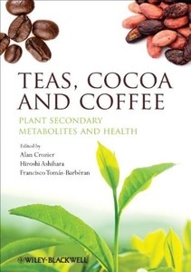 Teas, Cocoa and Coffee: Plant Secondary Metabolites and Health