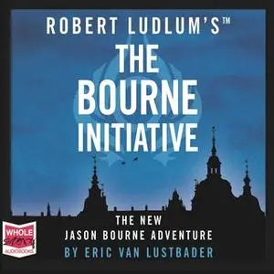 «The Bourne Initiative» by Eric Van Lustbader